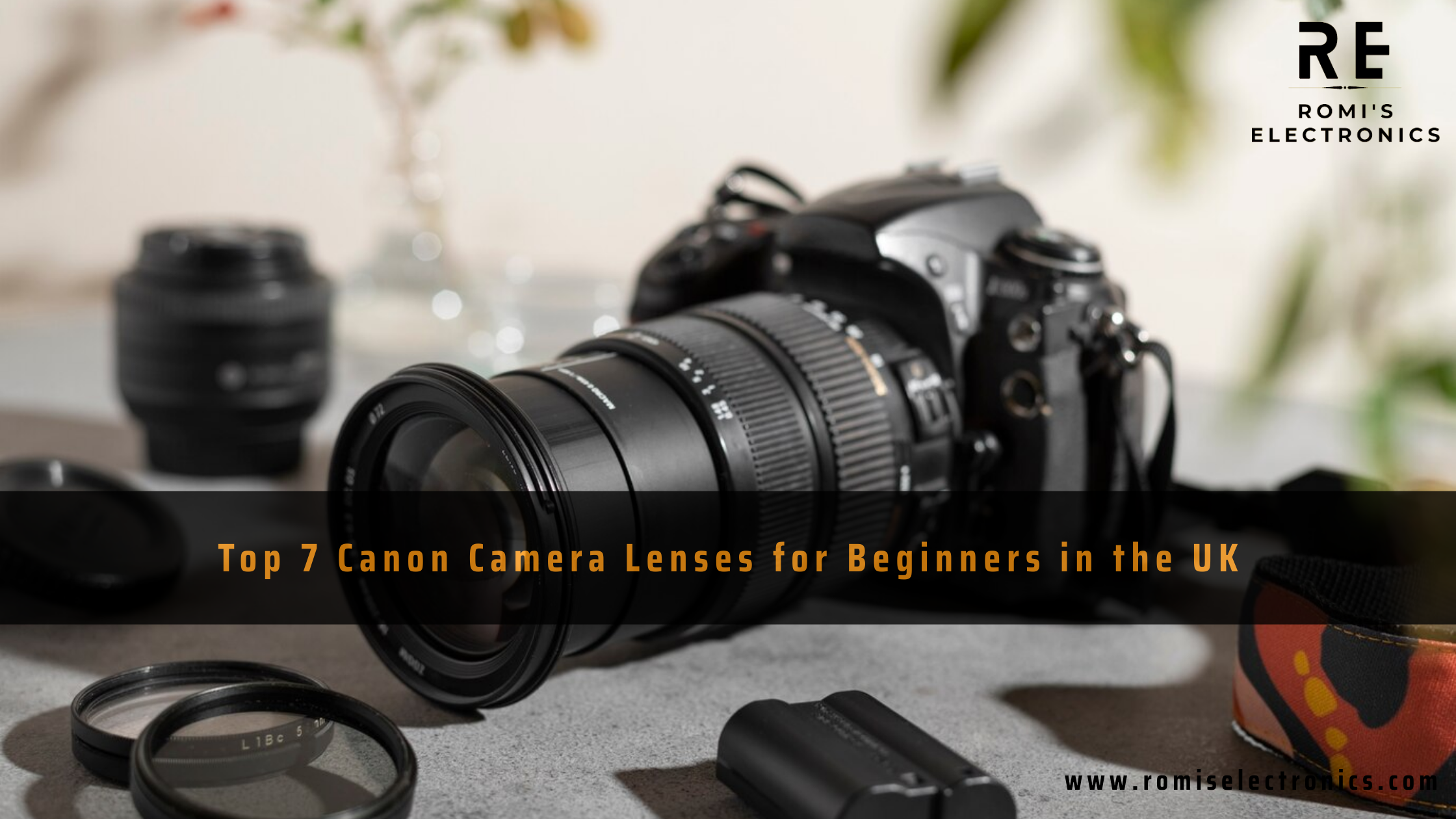 Top 7 Canon Camera Lenses for Beginners in the UK